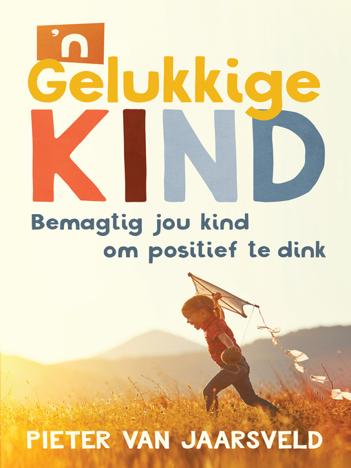 Title details for 'n Gelukkige kind by Dr. Pieter van Jaarsveld - Wait list